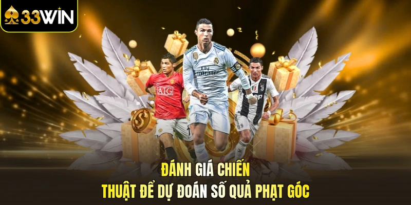Đánh giá chiến thuật để dự đoán số quả phạt góc