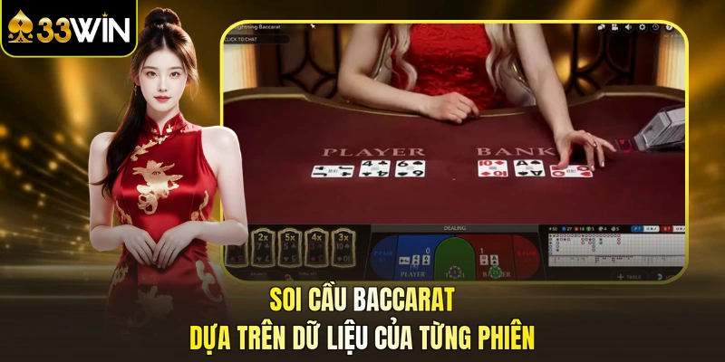 Soi cầu baccarat dựa trên dữ liệu của từng phiên