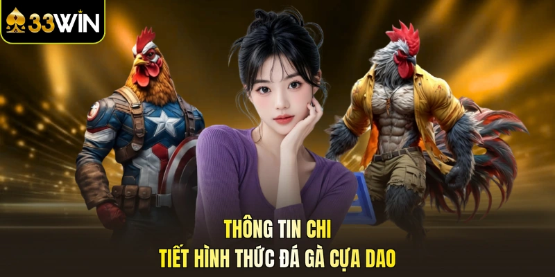 Thông tin chi tiết hình thức đá gà cựa dao